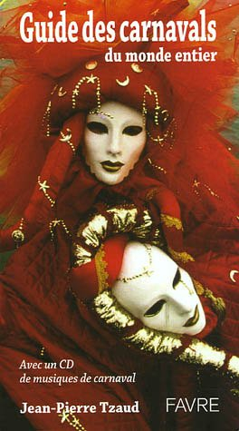 Guide des carnavals du monde entier