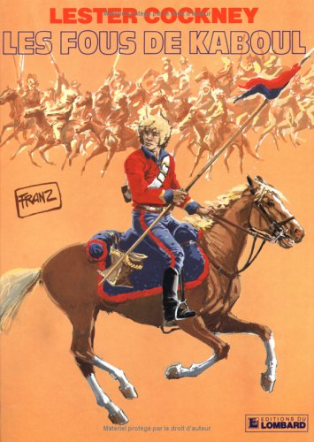 Lester Cockney. Vol. 1. Les fous de Kaboul