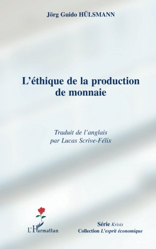 L'éthique de la production de monnaie
