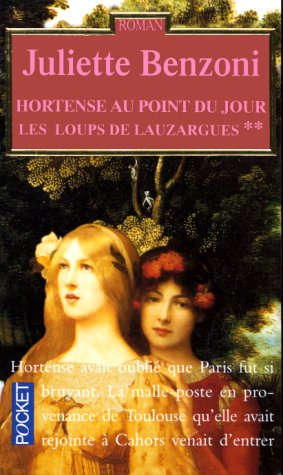 les loups de lauzargues, tome 2 : hortense au point du jour