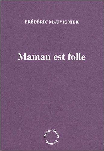 Maman est folle