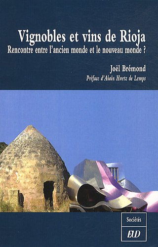Vignobles et vins de Rioja : rencontre entre l'ancien monde et le nouveau monde ?
