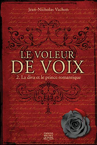 Le voleur de voix. Vol. 2. La diva et le prince romantique