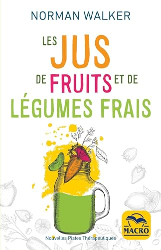 Les jus de fruits et de légumes frais