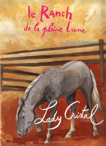 Le ranch de la Pleine Lune. Lady Cristal