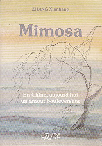 mimosa : en chine aujourd'hui, un amour bouleversant