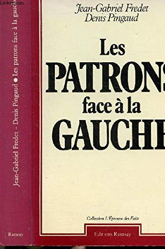 Les Patrons face à la gauche