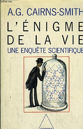 L'Enigme de la vie : une enquête scientifique