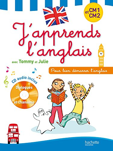J'apprends l'anglais avec Tommy et Julie, CM1 et CM2