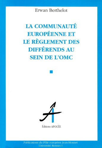 La Communauté européenne et le règlement des différends au sein de l'OMC