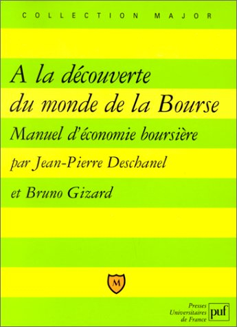 A la découverte du monde de la bourse : manuel d'économie boursière