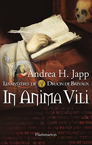 Les mystères de Druon de Brévaux. Vol. 4. In anima vili