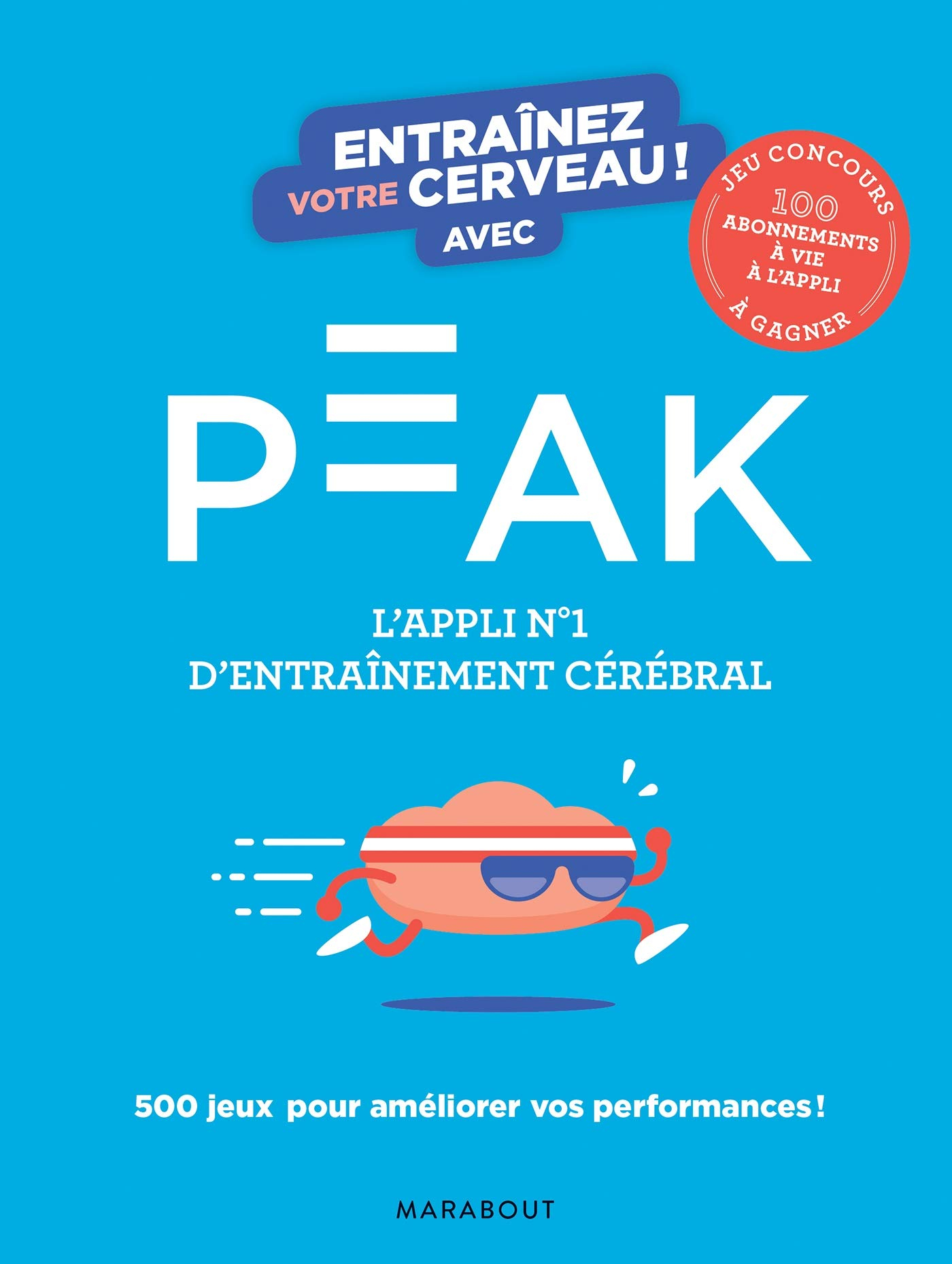Entraînez votre cerveau ! avec Peak : l'appli n°1 d'entraînement cérébral : 500 jeux pour améliorer 