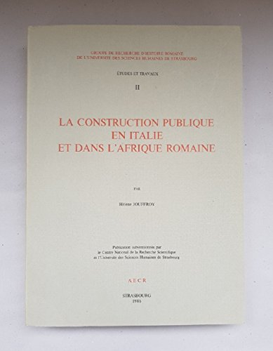 La construction publique en Italie et dans l'Afrique romaine