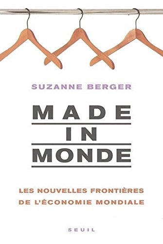 Made in monde : les nouvelles frontières de l'économie mondiale