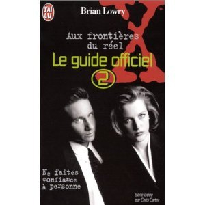 Aux frontières du réel : le guide officiel. Vol. 2. Ne faites confiance à personne : troisième saiso