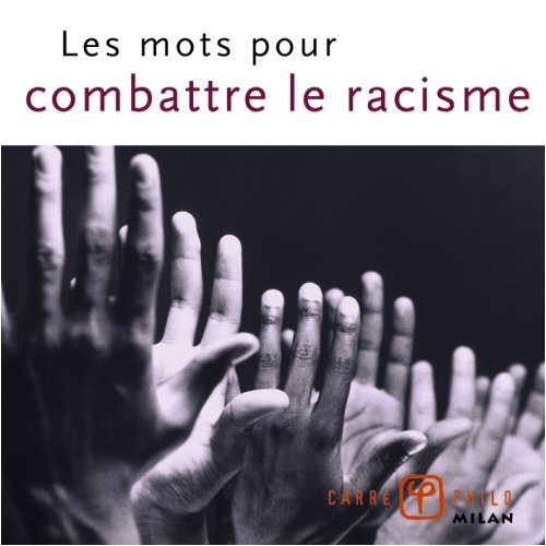 Les mots pour combattre le racisme