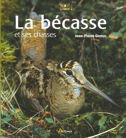 La bécasse: et ses chasses