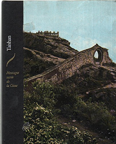 taishan : montagne sacrée de la chine (les hauts lieux de la spiritualité)