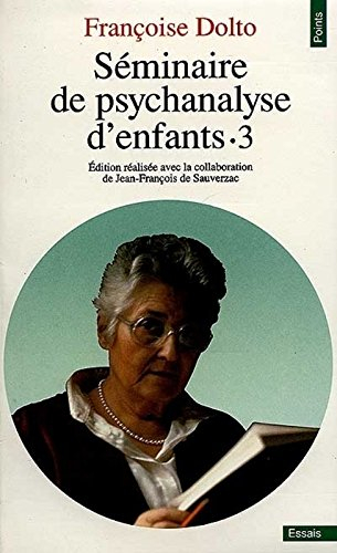 Séminaires de psychanalyse d'enfants. Vol. 3