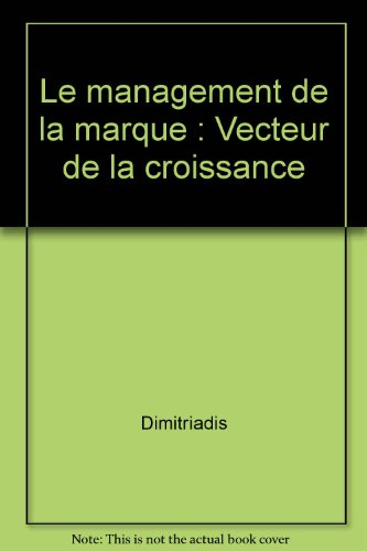 Le management de la marque : vecteur de croissance