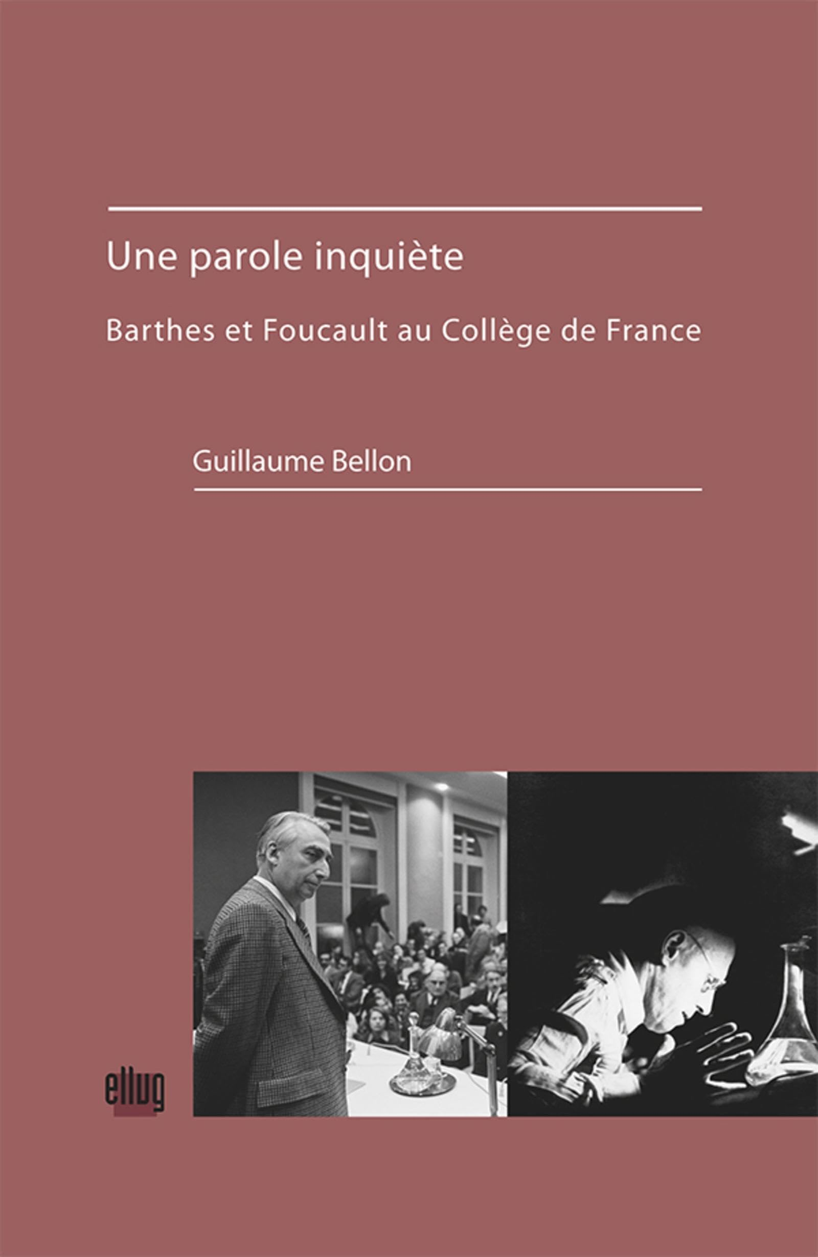 L'inquiétude du discours : Barthes et Foucault au Collège de France