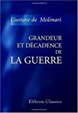 Grandeur et décadence de la guerre