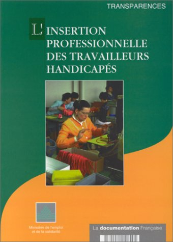 L'insertion professionnelle des travailleurs handicapés