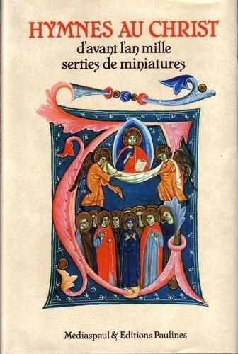 Hymnes au Christ d'avant l'an mil, serties de miniatures