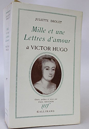 mille et une lettres d'amour a victor hugo