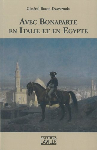 avec bonaparte en italie et en egypte