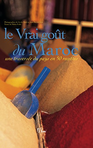 Le vrai goût du Maroc : une traversée du pays en 50 recettes