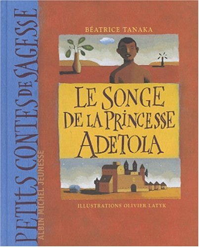 Le songe de la princesse Adetola. Le chasseur d'Iréman