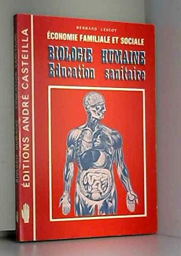 biologie humaine, éducation sanitaire (Économie familiale et sociale)