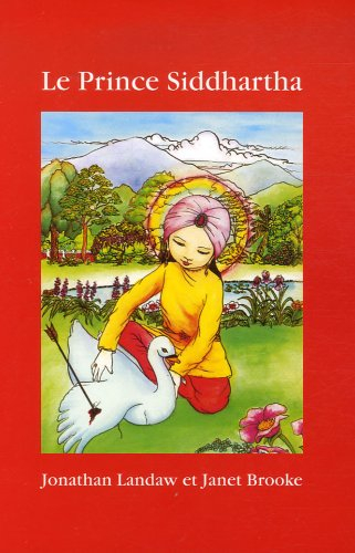 Le prince Siddhartha : la vie du Bouddha