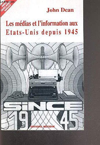 Les médias et l'information aux Etats-Unis depuis 1945