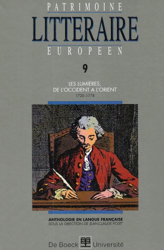 Patrimoine littéraire européen : anthologie en langue française. Vol. 9. Les Lumières, de l'Occident