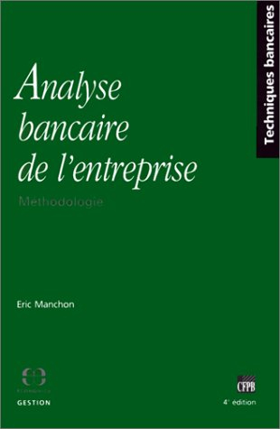 Analyse bancaire de l'entreprise : méthodologie