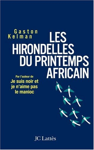 Les hirondelles du printemps africain : ma rencontre avec Ely Ould Mohamed Vall, le père de la démoc