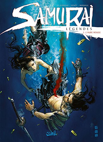Samurai : légendes. Vol. 3. L'aube rouge