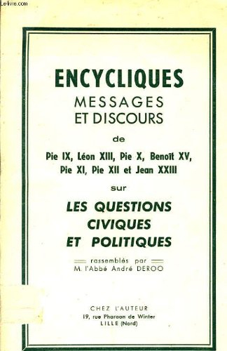 encycliques message et discours de pie xi, léon xiii, pie x, benoît xv, pie xi, pie xii et jean xxii