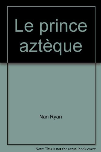 le prince aztèque