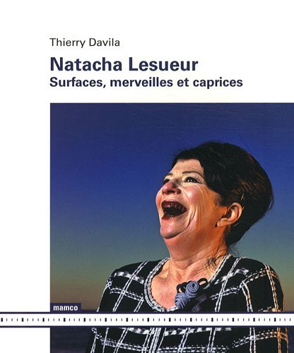 Natacha Lesueur : surfaces, merveilles et caprices