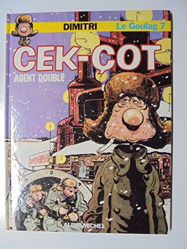 Le Goulag. Vol. 7. Cekçot agent double