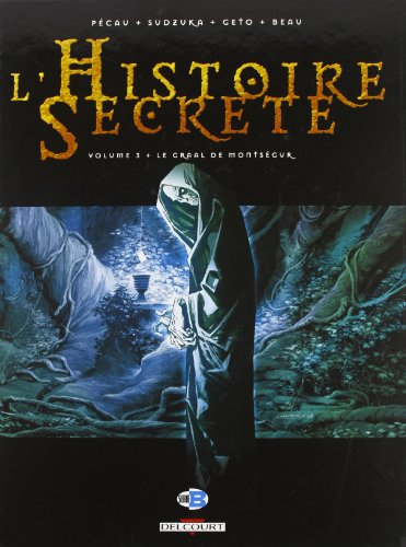 L'histoire secrète. Vol. 3. Le graal de Montségur