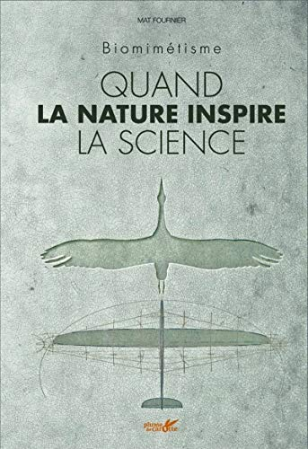 Quand la nature inspire la science : biomimétisme