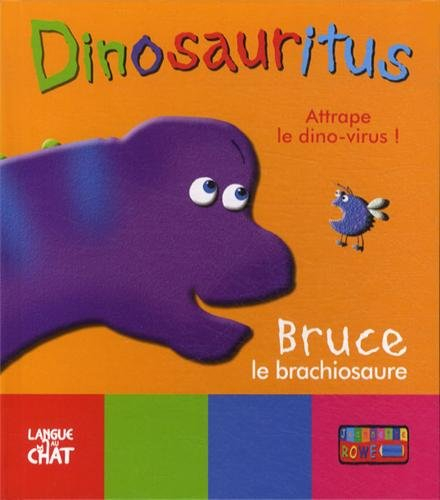 Dinosauritus : attrape le dino-virus !. Bruce le brachiosaure