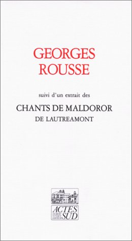 Georges Rousse. Un extrait des Chants de Maldoror