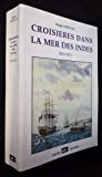 Croisieres dans la mer des indes (1810-1811)