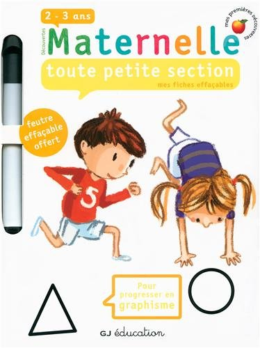 Mes fiches effaçables, maternelle toute petite section, 2-3 ans : pour progresser en graphisme